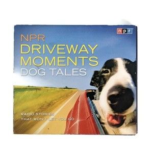 NPR CD 2 Disc Driveway Moments Dog Tales: Radio Stories That Won't Let You Go